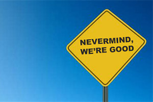 Cheery 'Never mind, we're good' road sign